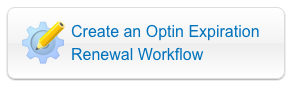 Create an Optin Expiration Renewal Workflow